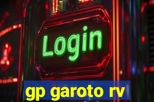 gp garoto rv